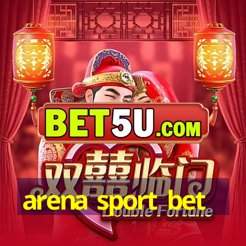 arena sport bet